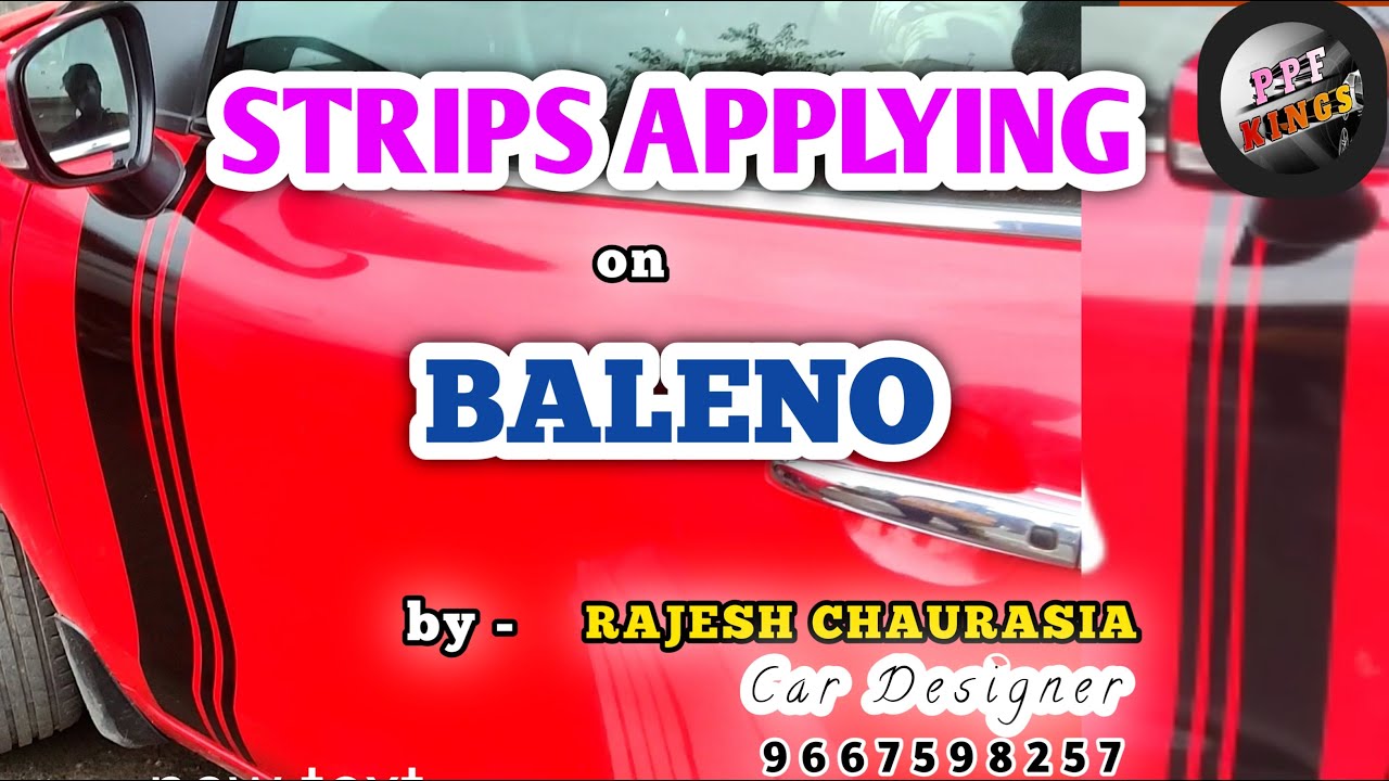 Strips Applying on Baleno Car Designing Stickers Applying By Rajesh ...
