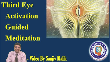 Powerful Third Eye Guided Meditation तीसरी आँख को जागृत करने के लिए शक्तिशाली मैडिटेशन #SanjivMalik
