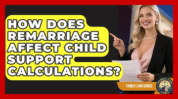 How Does Remarriage Affect Child Support Calculations? | Family Law Gurus News