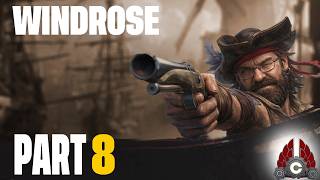Windrose Early Access | Pirate Survival Returns!!! Let's GO!!! | Part 8