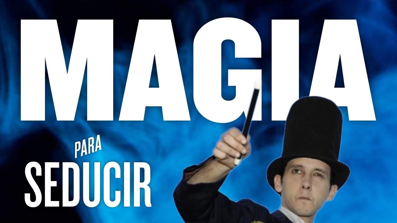 Magia para Seducir - YouTube