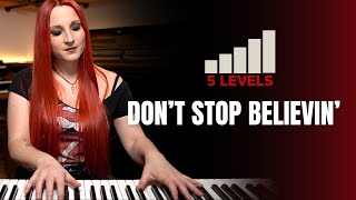 5 Levels of Don't Stop Believin' | Journey