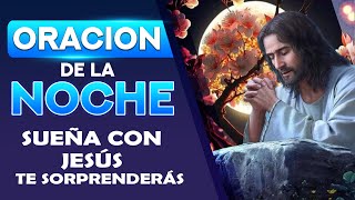 Sueña con Jesús con esta milagrosa oración de la noche, te sorprenderás