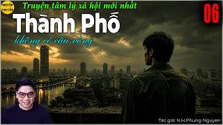 THÀNH PHỐ không có cầu vồng - P6 | Cô gái bán trà đá xinh đẹp và những tâm sự mắt thấy tai nghe