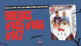 2023/24 Topps UEFA Club Competitions Blaster Boxes - *SO MANY RELICS!!* - BREAK #145 #146 #147