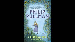 Audio Book Clockwork by Phillip Pullman part 2 of 16