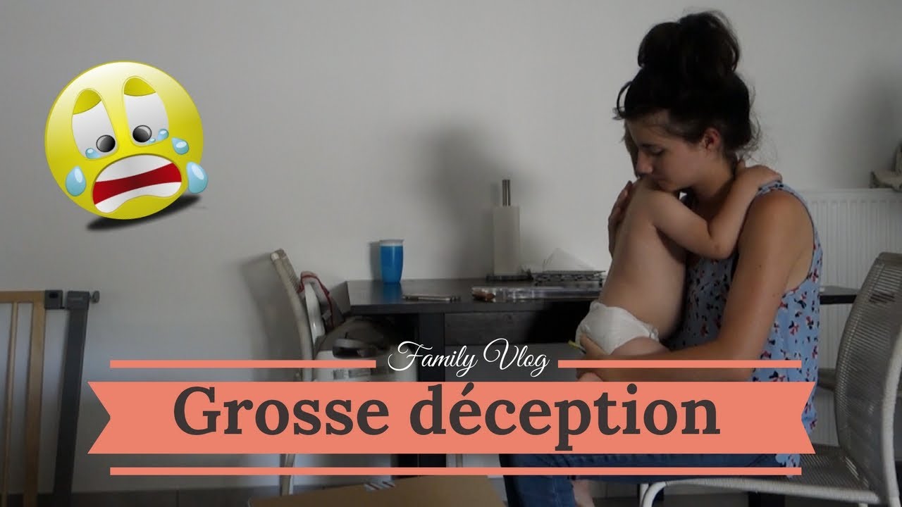 Grosse deception ! - Vlog famille
