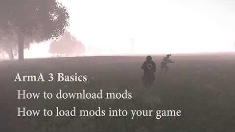 ArmA 3 Basics #1 - Downloading and Installing Mods