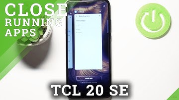 How to Turn Off Running Apps in TCL 20 SE – Close Background Apps