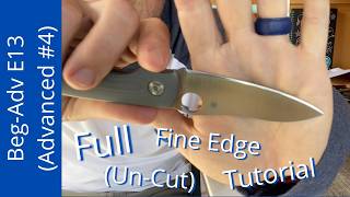 COMPREHENSIVE Fine Edge Workshop | Beg - Advanced Sharpening E13