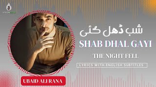 Ubaid Ali Rana - Shab Dhal Gye شب ڈھل گئی | Aaghaaz | Lyrics | Visionistan