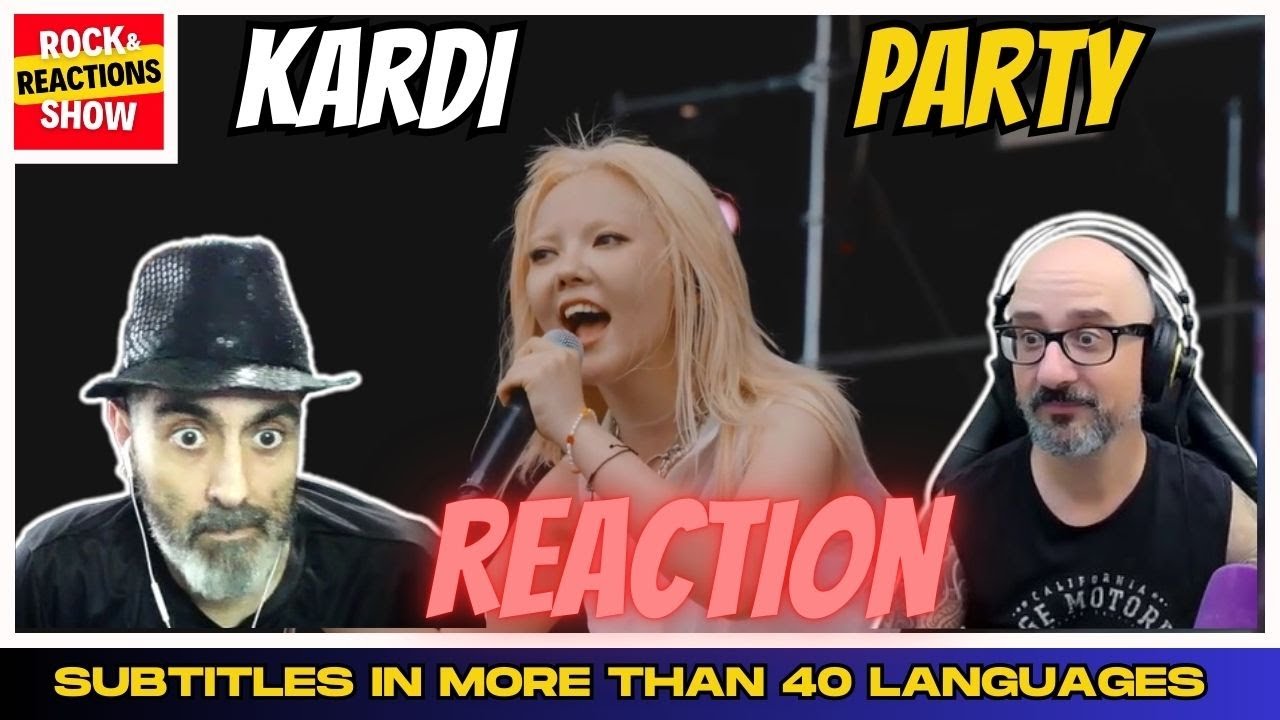 KARDi Reaction - Party | React | Reacción |  反応 | Rock and Reactions