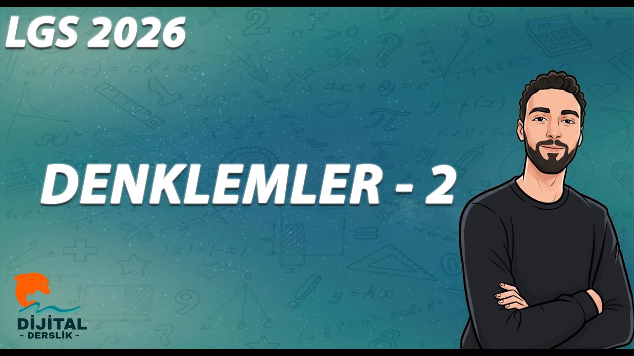 Sıfırdan Zirveye Denklemler - 2 | 8.Sınıf Matematik | LGS 2026
