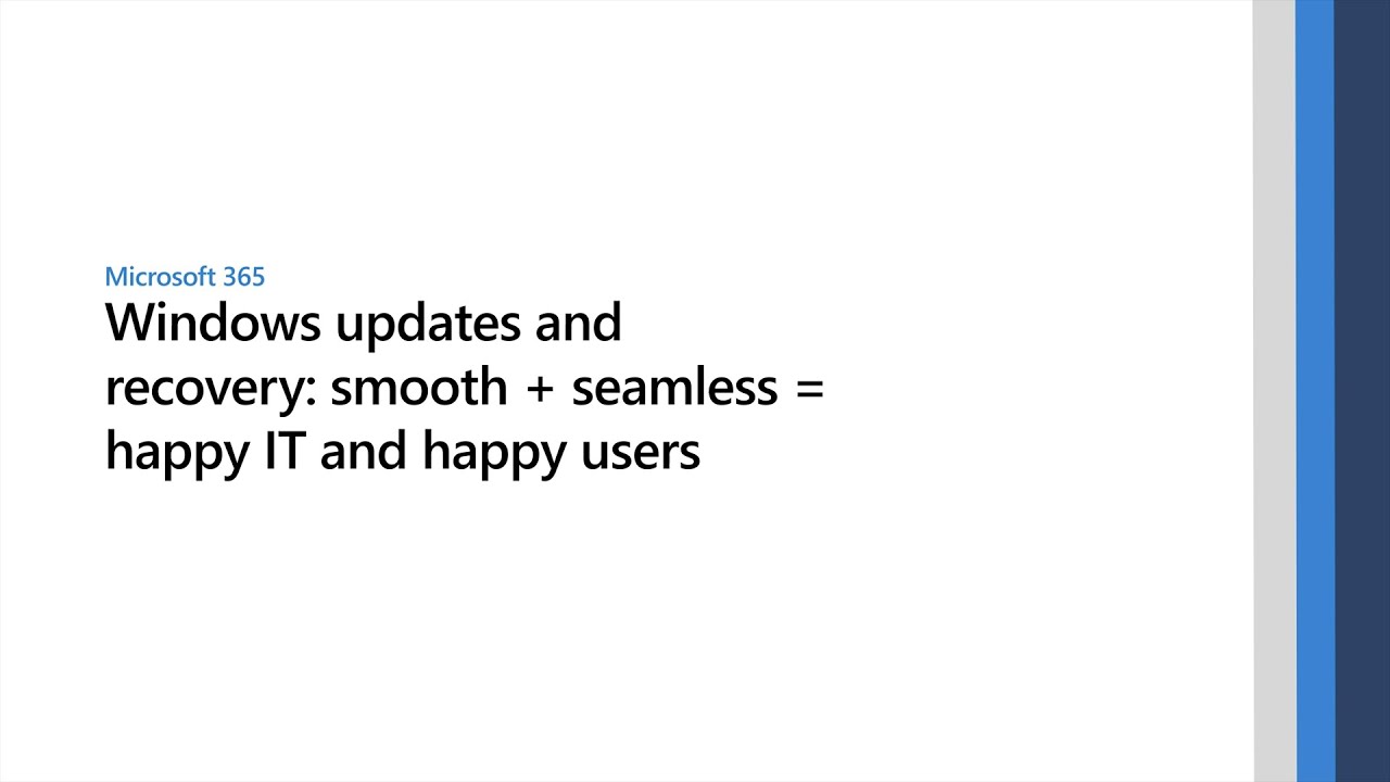 Windows updates and recovery: smooth + seamless = happy IT and happy users  - Microsoft Community Hub