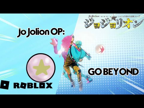 Jojolion Op: Go Beyond But In Roblox