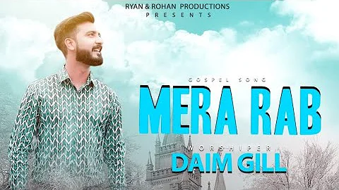 New Masihi Geet 2021 Mera Rab | Daim Gill | Akash ...