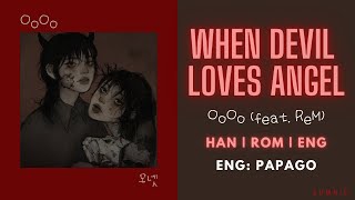 Video thumbnail of "OoOo (오넷) - When Devil Loves Angel (ft. ReM) | Han l Rom l Eng | Engsub | Lyrics | 가사"