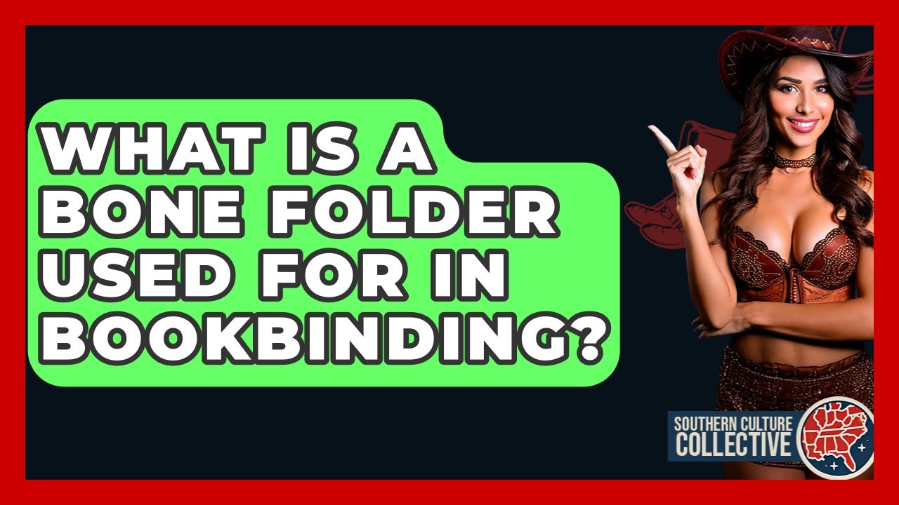 What Is A Bone Folder Used For In Bookbinding? - Southern Culture Collective