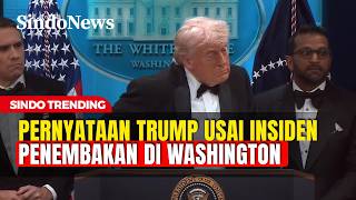 Trump Buka Suara Usai Penembakan di Acara WHCD,  Sebut Satu Petugas Tertembak | Sindo Trending