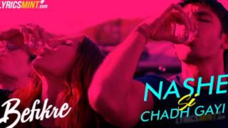 Nashe si chad gayi lyrical video song