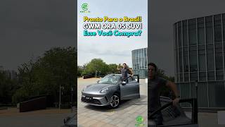 Pronto Para o Brasil! GWM ORA 05 SUV! Esse Você Compra?⚡