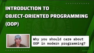 INTRODUCTION TO OBJECT-ORIENTED PROGRAMMING (OOP)