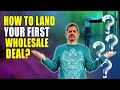 How To Land Your First Wholesale Deal? | Real Estate Investing | Miguel Rengifo