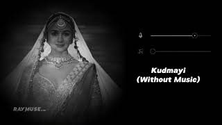 Kudmayi (Without Music Vocals Only) | Wedding Song | Raymuse