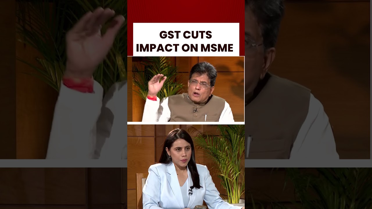 Piyush Goyal on Impact of GST Reforms on MSME Goods | 