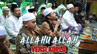 ALLAHU ALLAH - ASSHOLATU ALANNABI - GUS AZMI x GUS WAFI SYUBBANUL MUSLIMIN LIVE PATI