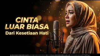 Cinta Luar Biasa  Versi Santai Tapi Bikin Air Mata Jatuh