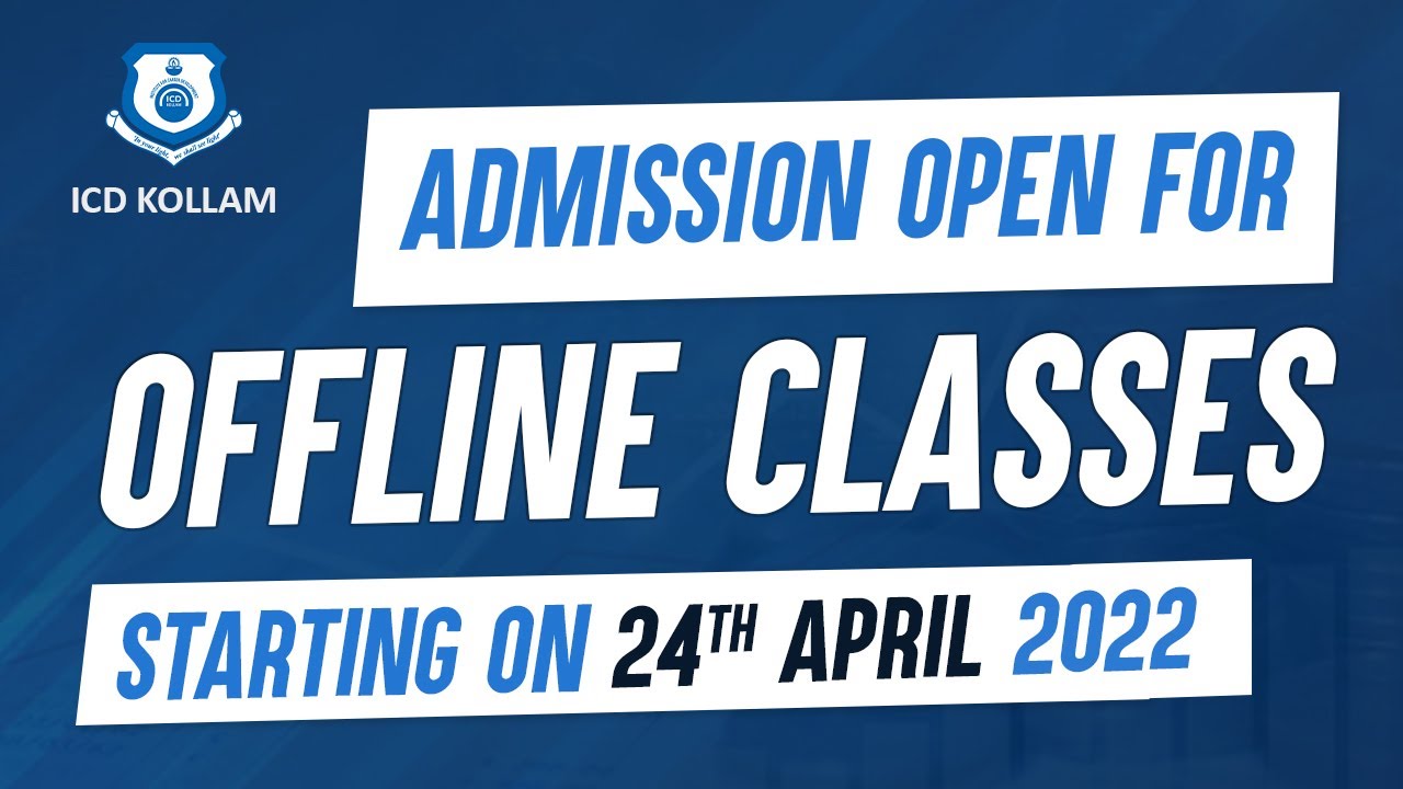 Admission Open for Offline Class on 24 April-2022 | Apply Now | ICD Kollam