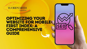 Optimizing Your Website for Mobile-First Index: A Comprehensive Guide