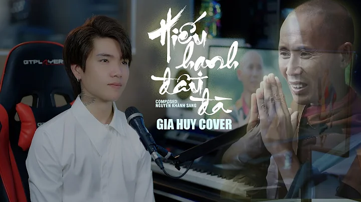 Từng là con cưng, có mẹ có cha... | HIẾU HẠNH ĐẦU ĐÀ - NGUYỄN KHÁNH SANG x PIN MEDIA | Gia Huy Cover