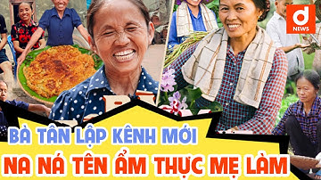 Bà Tân Vlog lại mở kênh mới, vừa nhìn qua dân mạng đã nghĩ ngay đến Ẩm Thực Mẹ Làm