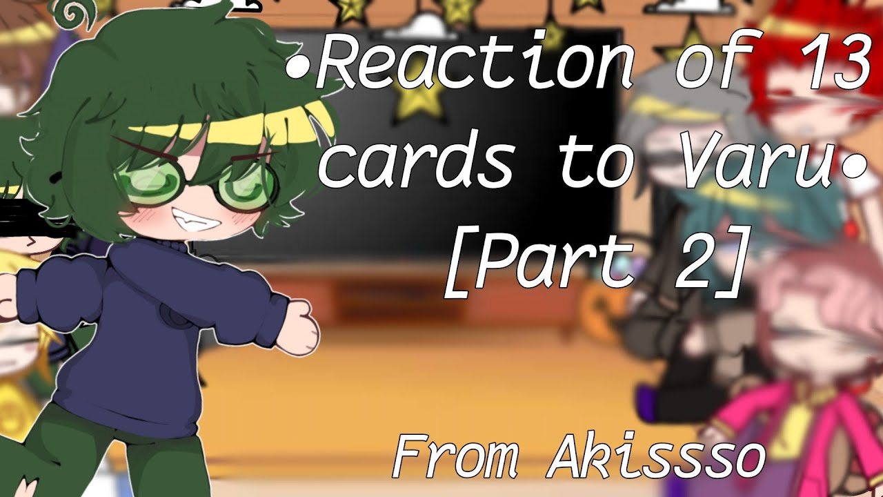 🍀~|Реакция 13 карт на Вару [2 часть]•from Akissso•|~🍀