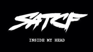 SATCF - inside my head ( Lyric video )