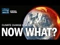 Climate Change is Here. Now What?