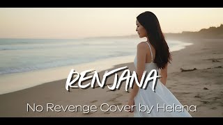 Renjana - No Revenge Cover by Helena #norevenge #coversong #helena #emo #luka #forrevenge