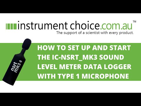 How to Set up and Start the IC-NSRT_mk3 Sound Level Meter Data Logger with Type 1 Microphone