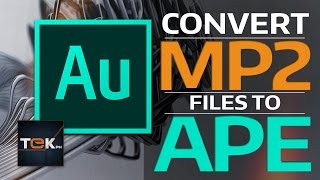 How to Convert MP2 to APE - Adobe Audition CC