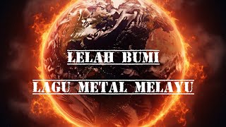 Lagu Melayu Metal - Lelah Bumi