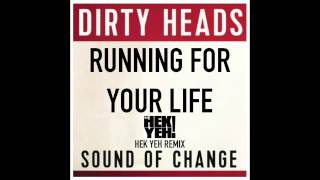 Video thumbnail of "Running For Your Life - Dirty Heads - DJ Hek Yeh remix"