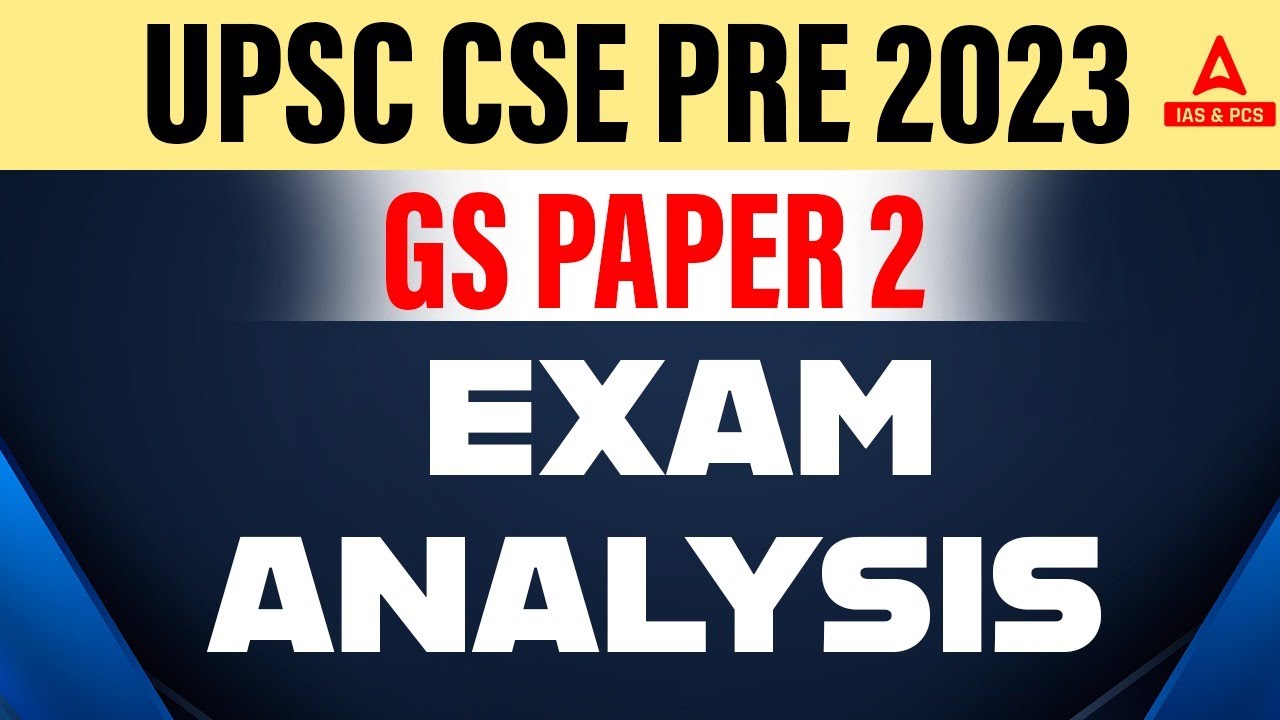 UPSC 2023 Prelims Paper 2 Analysis | UPSC Prelims 2023 CSAT Analysis ...