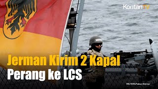 China-Taiwan Tegang, Jerman Kirim Dua Kapal Perang ke Indo-Pasifik | KONTAN News