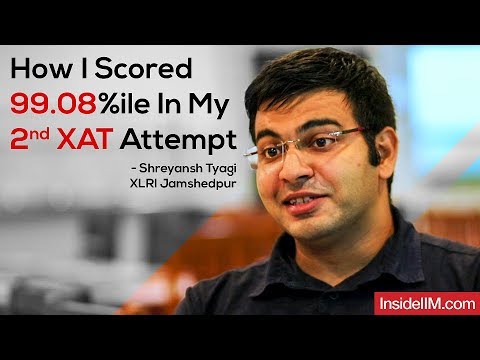 how-i-scored-99.08%ile-in-my-2nd-xat-attempt---shreyansh-tyagi,-xlri-jamshedpur