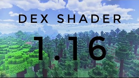Dex Shaders | 1.16 Shader