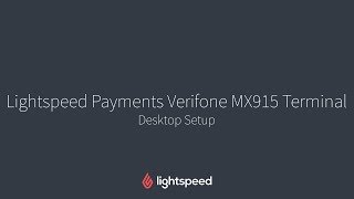 Verifone MX915 Setup - Lightspeed Payments - Desktop
