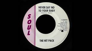 The Hit Pack - Never Say No To Your Baby