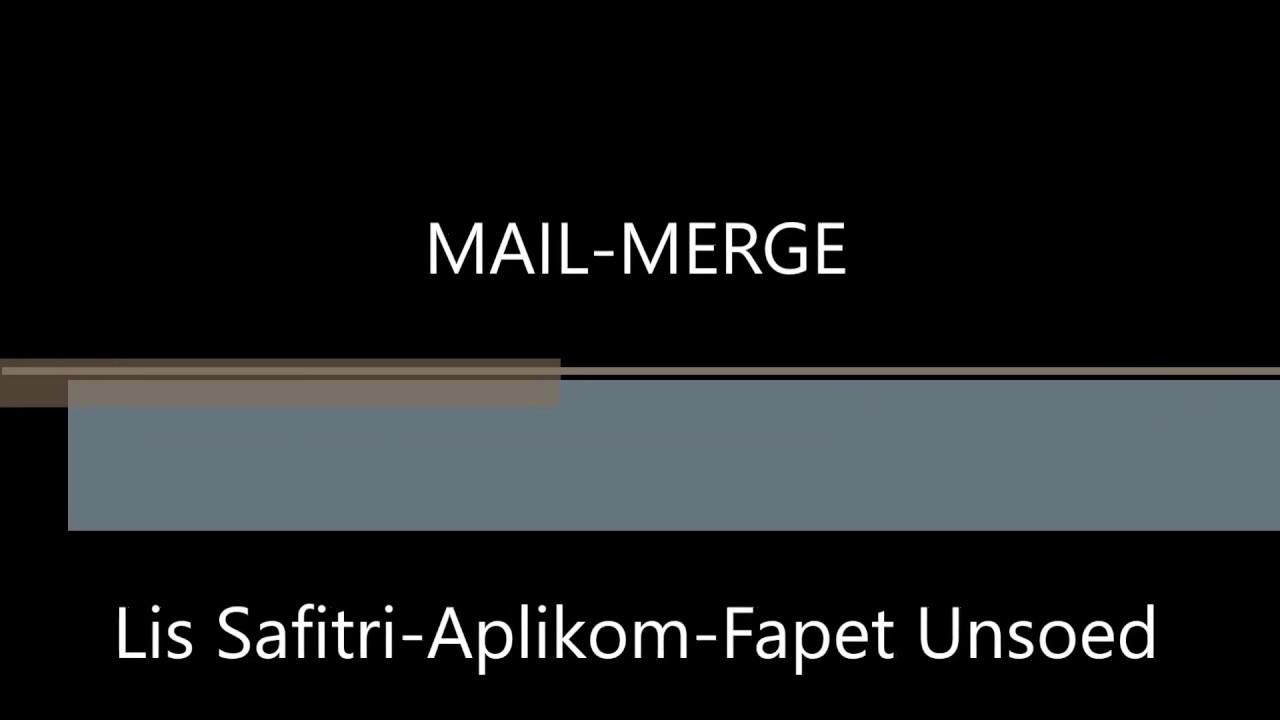 Memanfaatkan Fungsi Mail-Merge untuk Print Surat Masal - YouTube Memanfaatkan Fungsi Mail-Merge untuk Print Surat Masal - YouTube